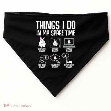 Things I Do In My Spare Time Bunny Rabbit USA-Made Doggie Bandana
