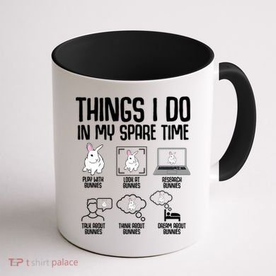Things I Do In My Spare Time Bunny Rabbit Coffee Mug back