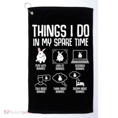 Things I Do In My Spare Time Bunny Rabbit Golf Towel
