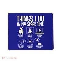 Things I Do In My Spare Time Bunny Rabbit Mousepad thumb 0