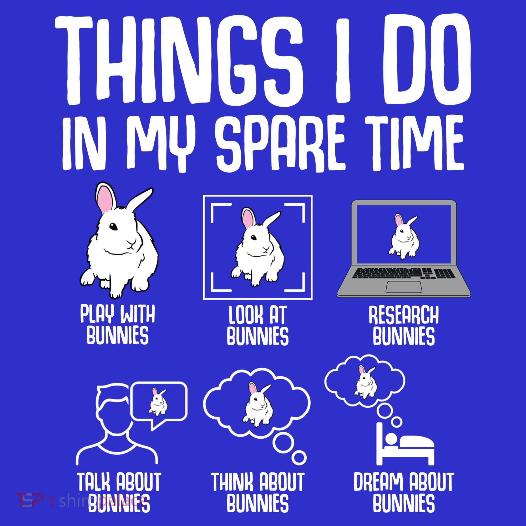 Things I Do In My Spare Time Bunny Rabbit Toddler T-Shirt