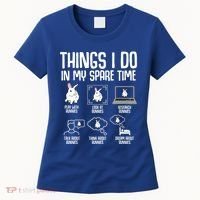 Things I Do In My Spare Time Bunny Rabbit Women's T-Shirt thumb 0