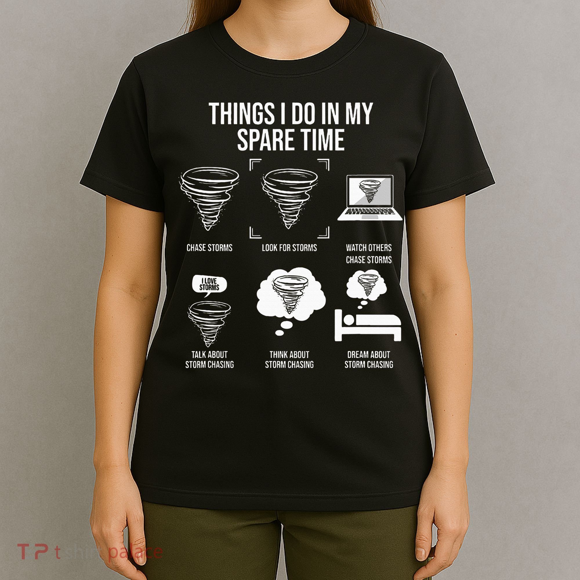 Things I Do In My Spare Time Tornado Storm Chaser T-Shirt