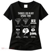Things I Do In My Spare Time Tornado Storm Chaser Women's T-Shirt thumb 0