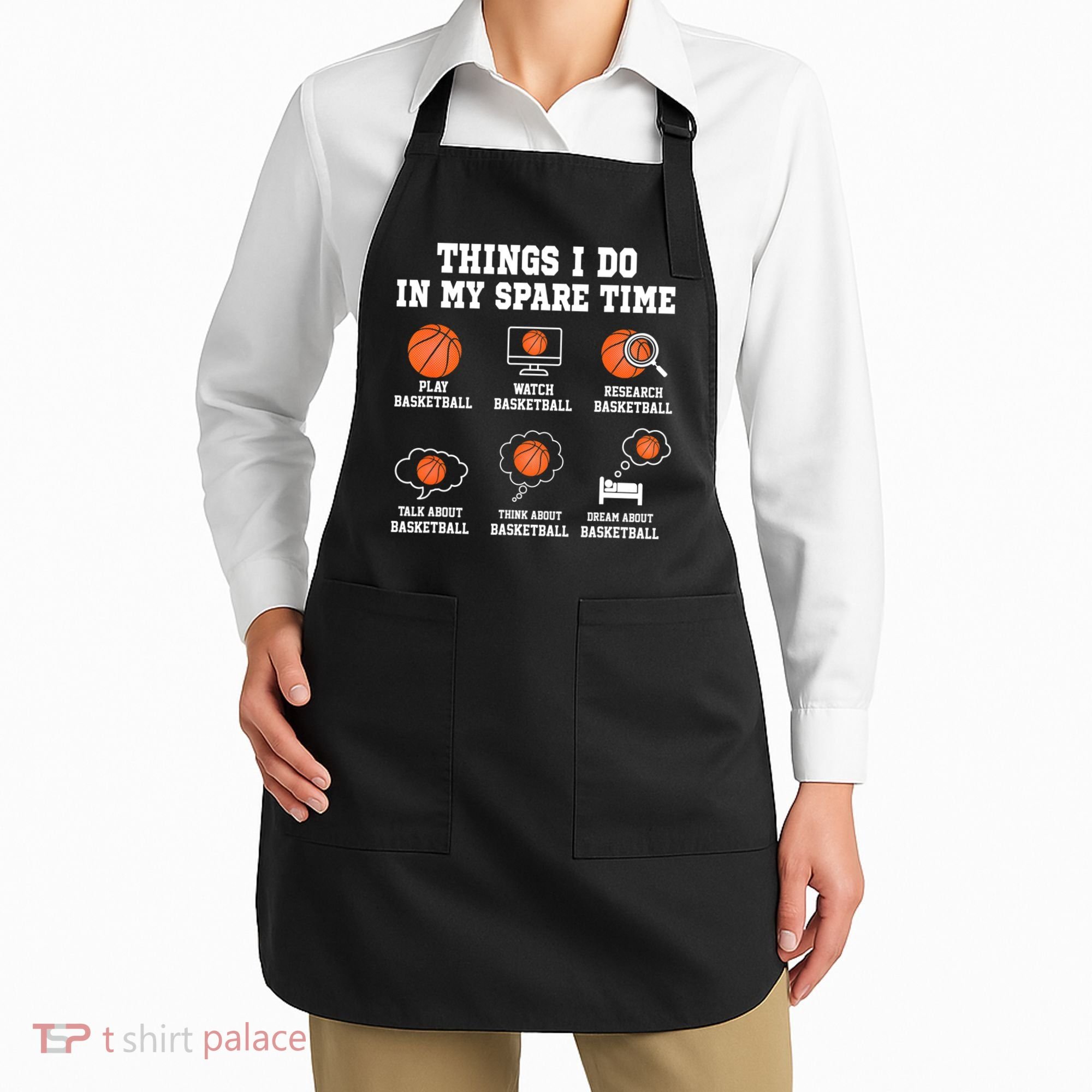 Things I Do In My Spare TIme Funny Basketball Lover Apron