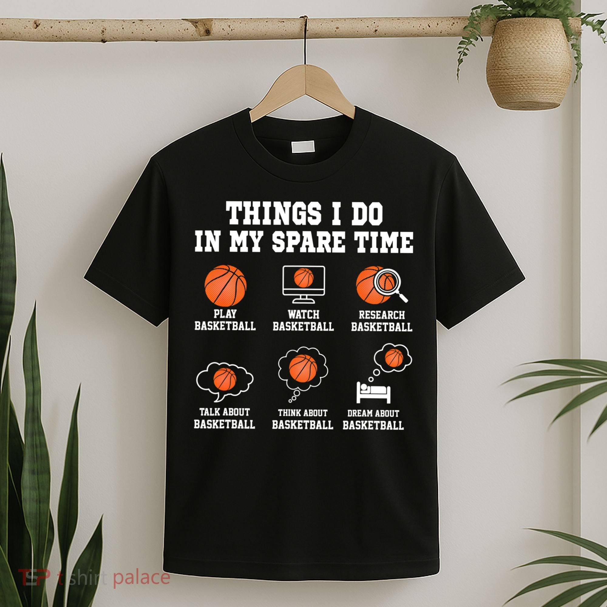 Things I Do In My Spare TIme Funny Basketball Lover T-Shirt