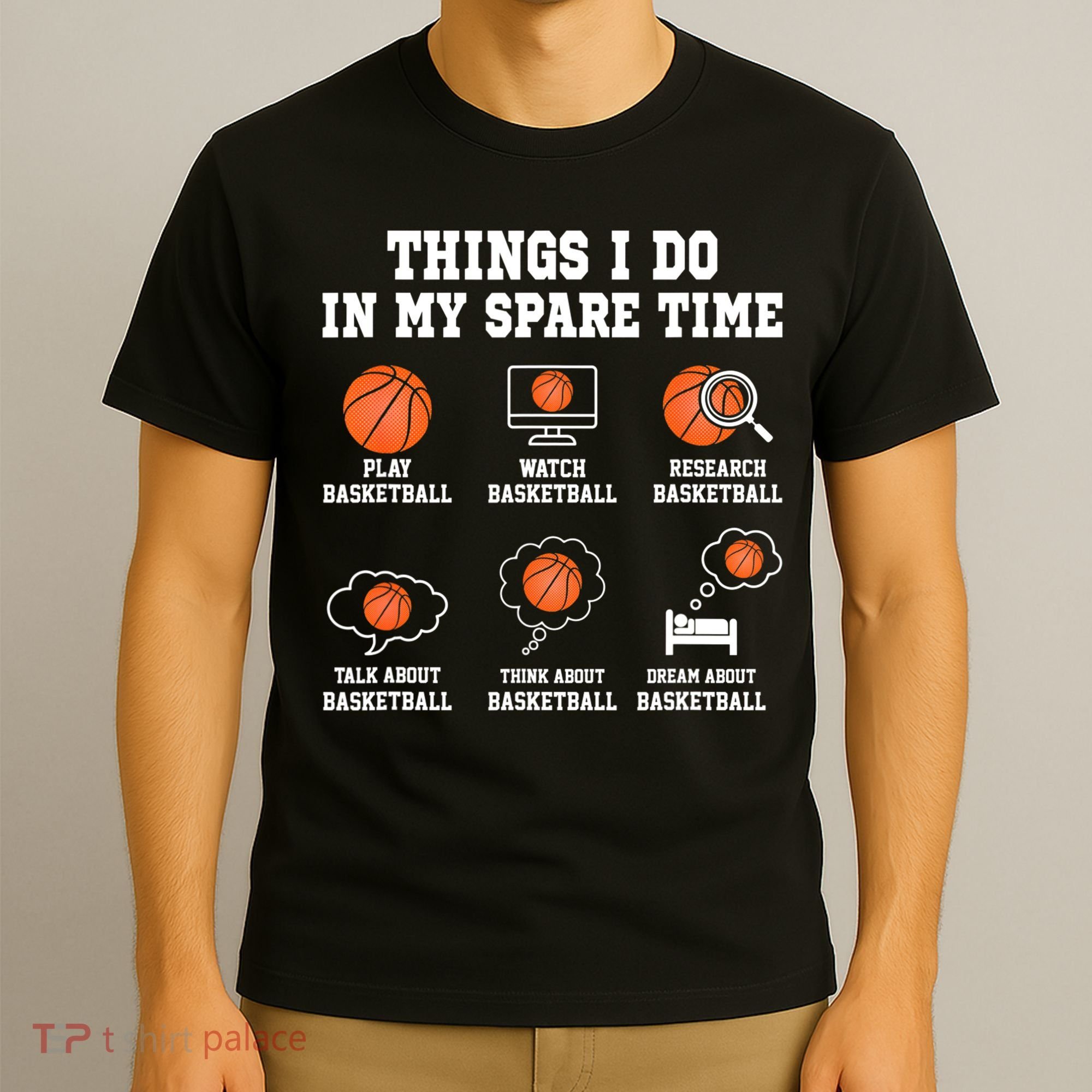 Things I Do In My Spare TIme Funny Basketball Lover T-Shirt