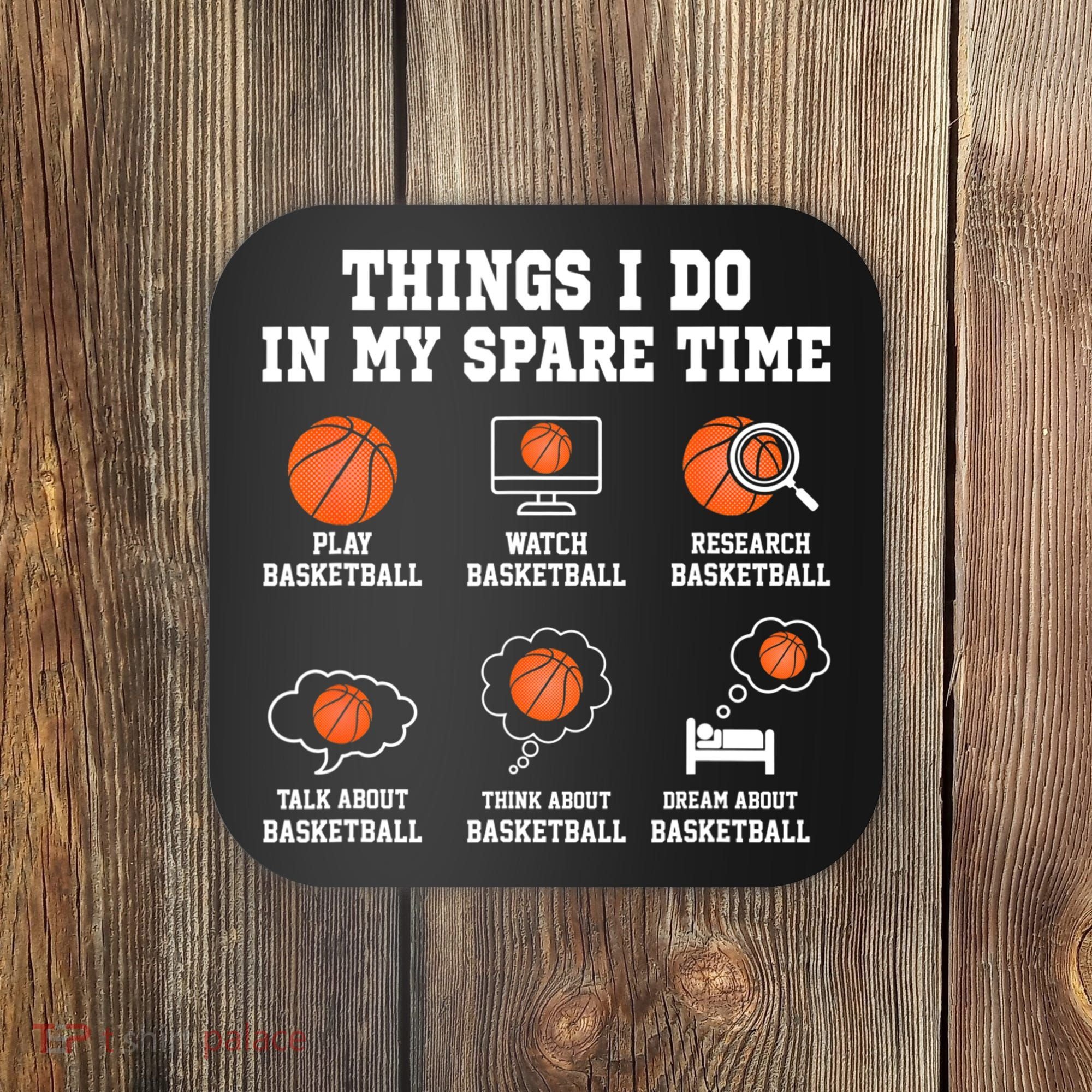 Things I Do In My Spare TIme Funny Basketball Lover Coaster