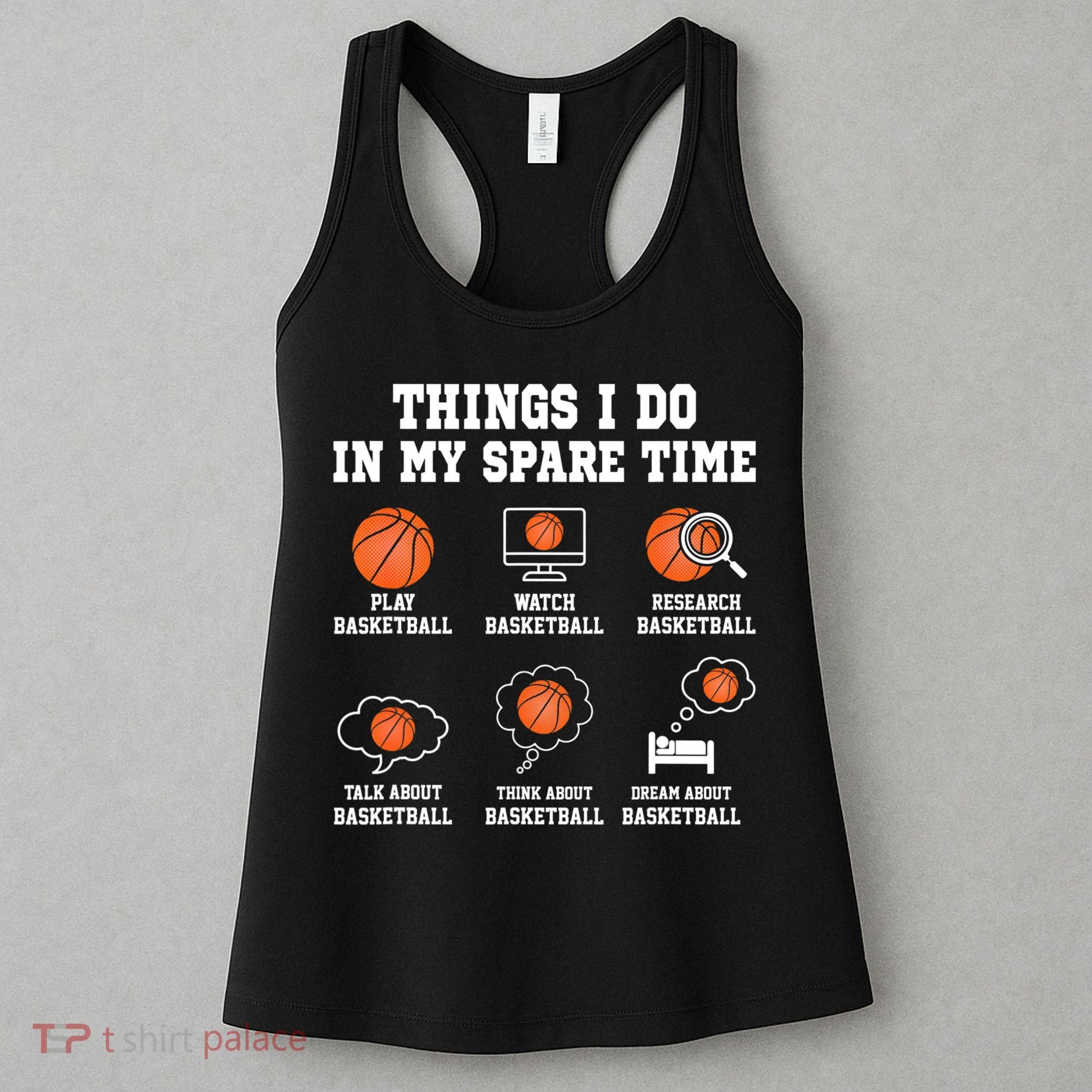 Things I Do In My Spare TIme Funny Basketball Lover Women's Tank Top