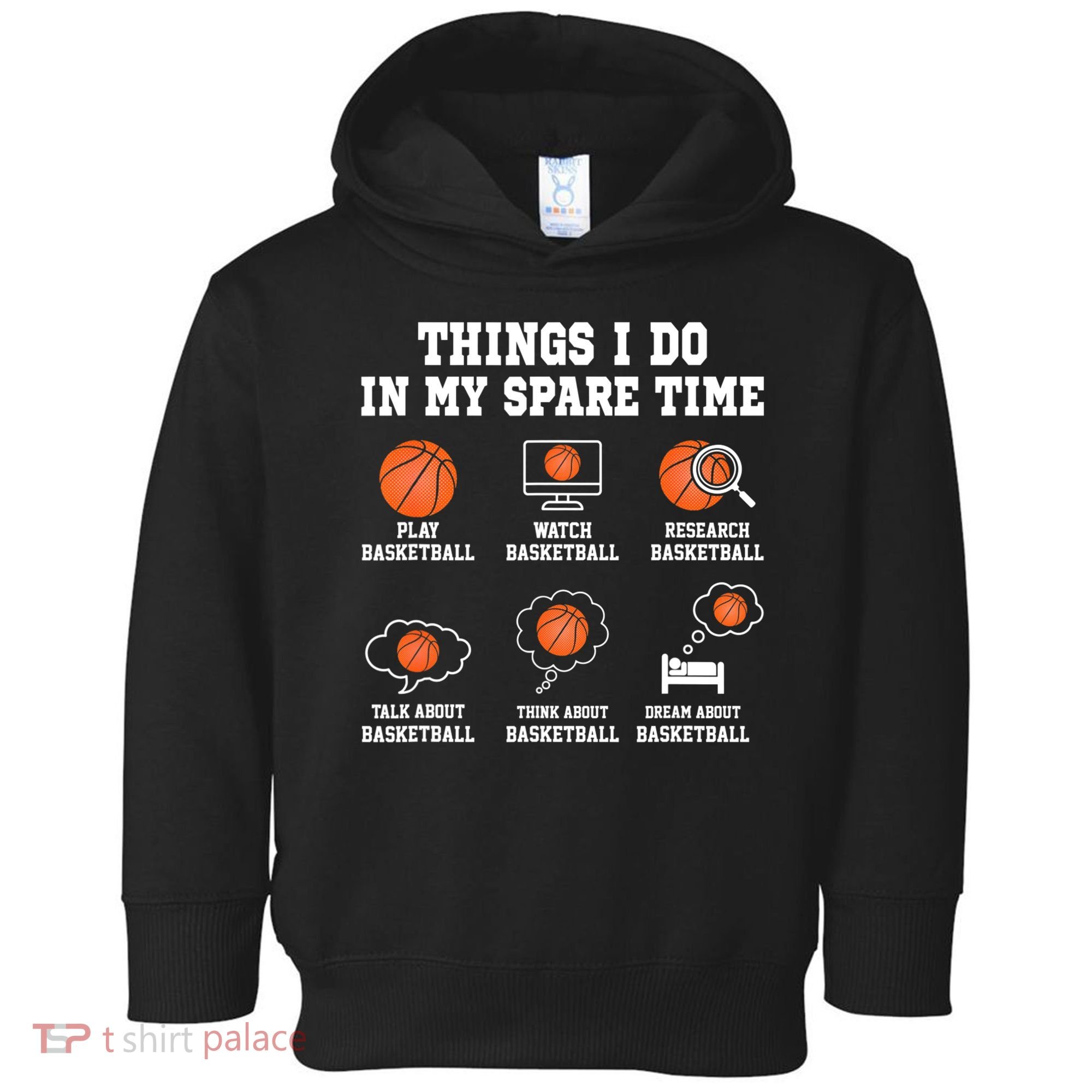 Things I Do In My Spare TIme Funny Basketball Lover Toddler Hoodie