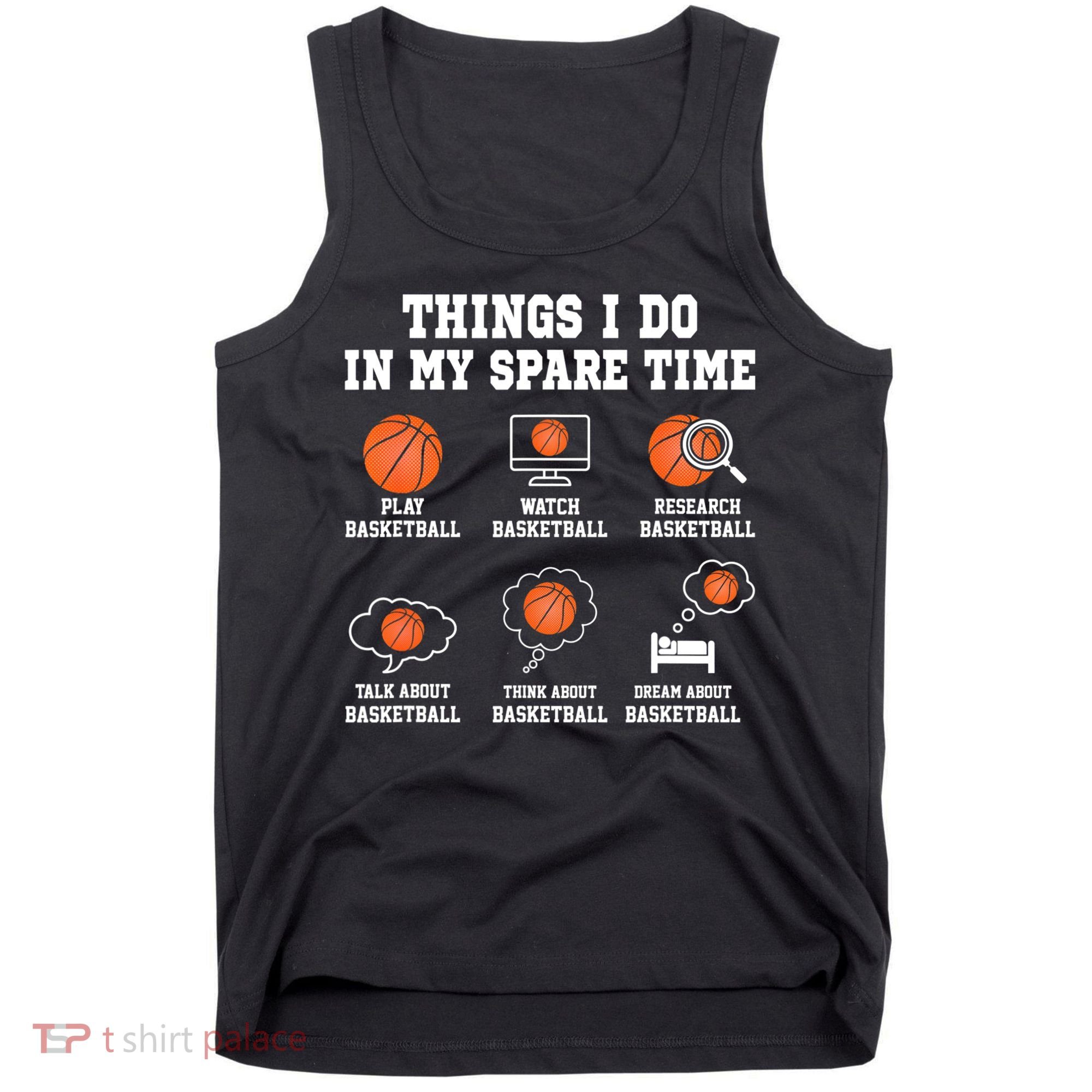 Things I Do In My Spare TIme Funny Basketball Lover Tank Top