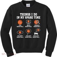 Things I Do In My Spare TIme Funny Basketball Lover Kids Sweatshirt thumb 0