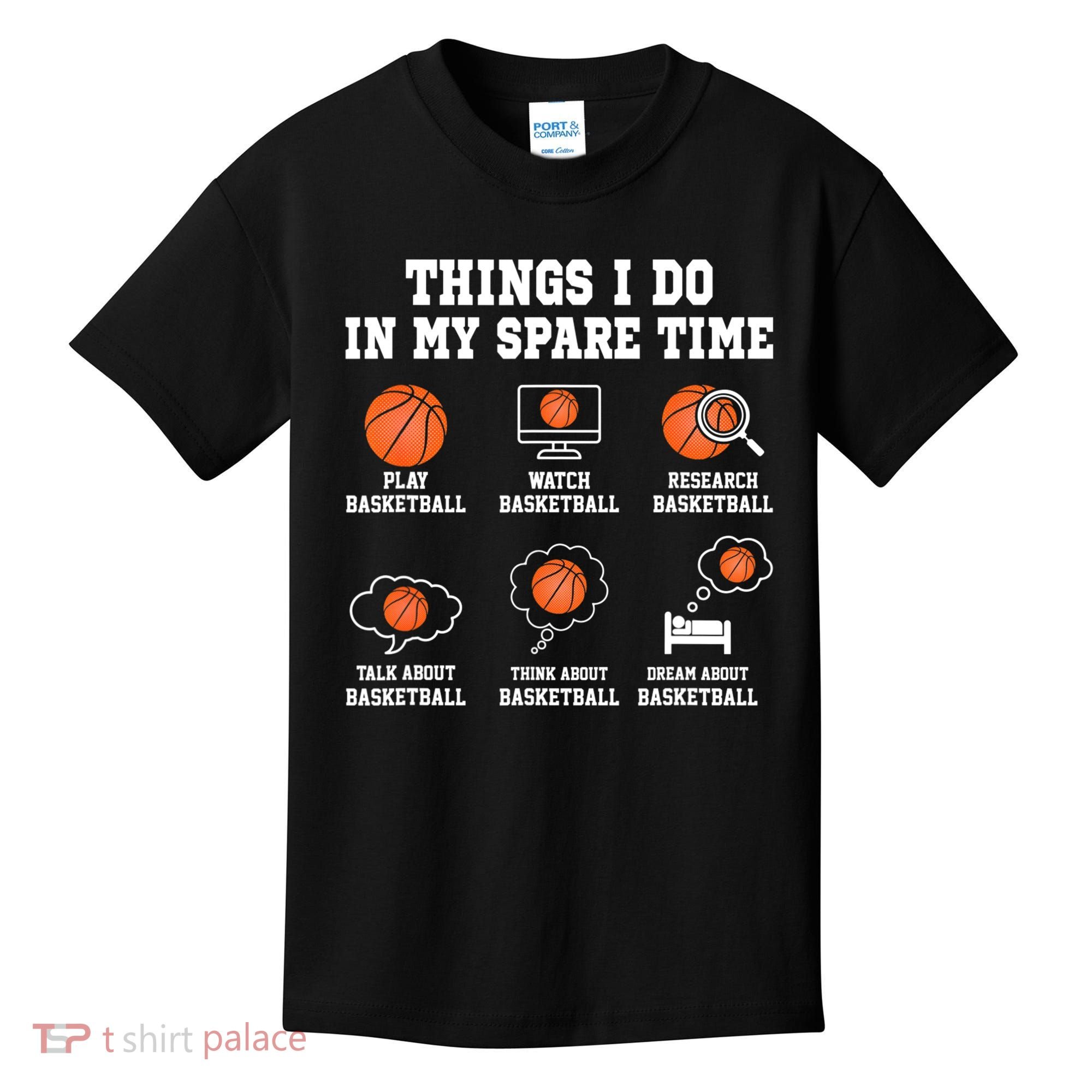 Things I Do In My Spare TIme Funny Basketball Lover Kids T-Shirt