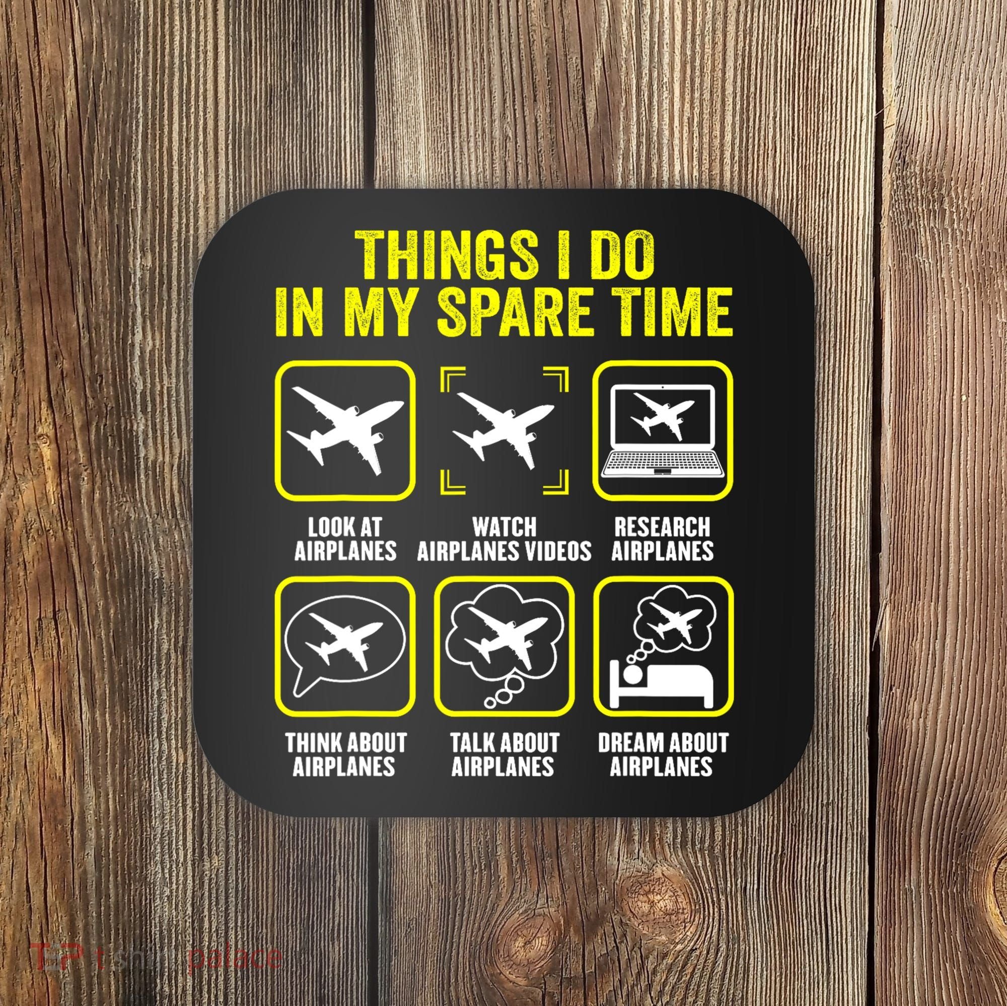 Things I Do In My Spare Time Airplanes Aviation Pilot Coaster