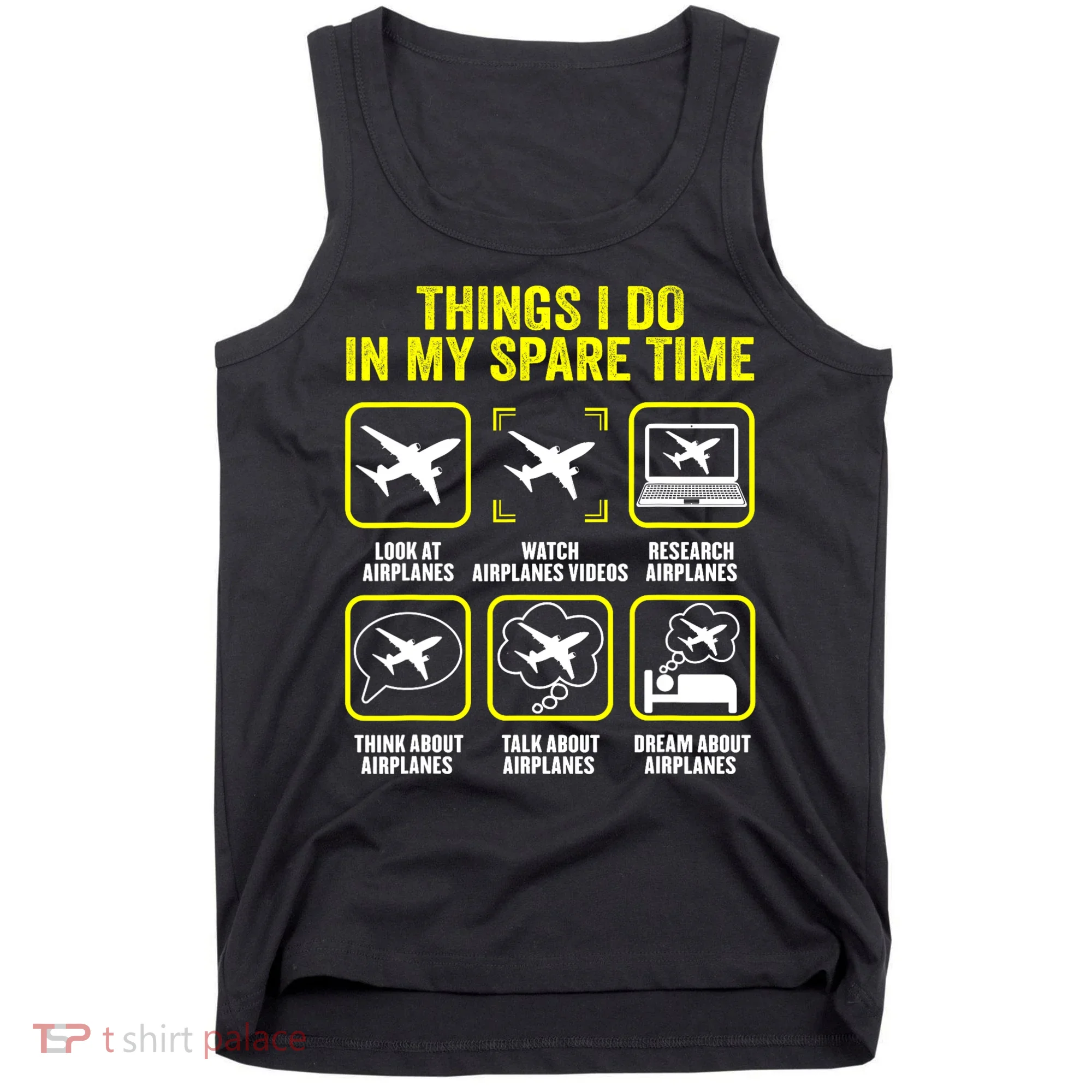 Things I Do In My Spare Time Airplanes Aviation Pilot Tank Top