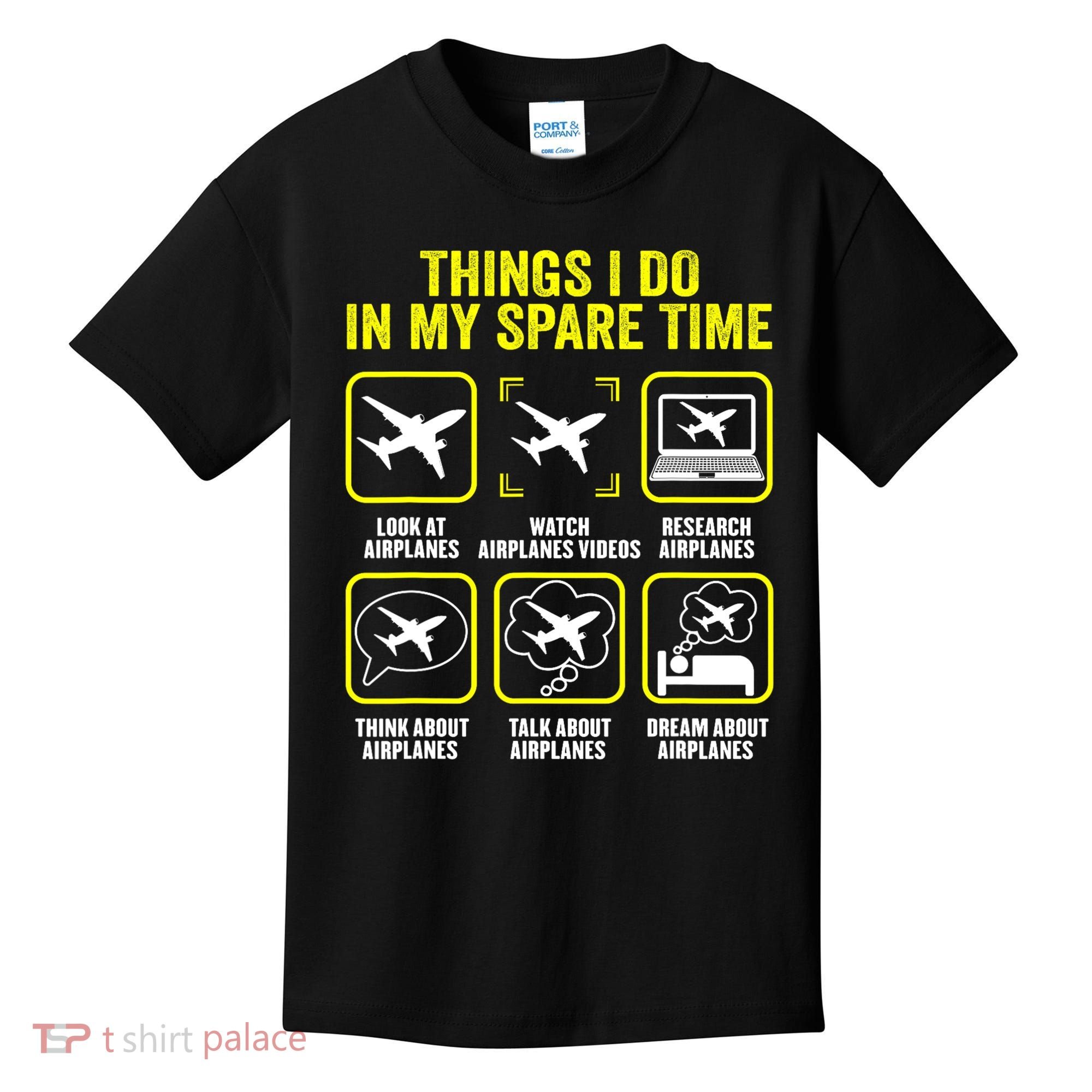 Things I Do In My Spare Time Airplanes Aviation Pilot Kids T-Shirt
