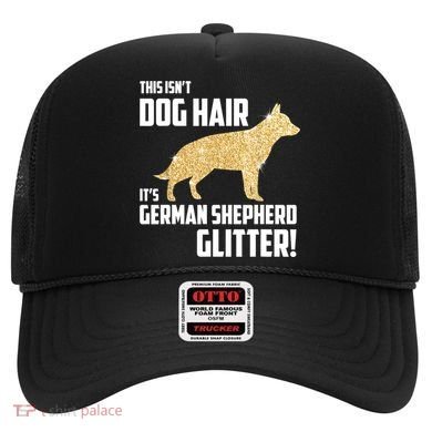 This Isn't Dog Hair It's German Shepherd Glitter T Hat