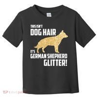 This Isn't Dog Hair It's German Shepherd Glitter T Toddler T-Shirt thumb 0