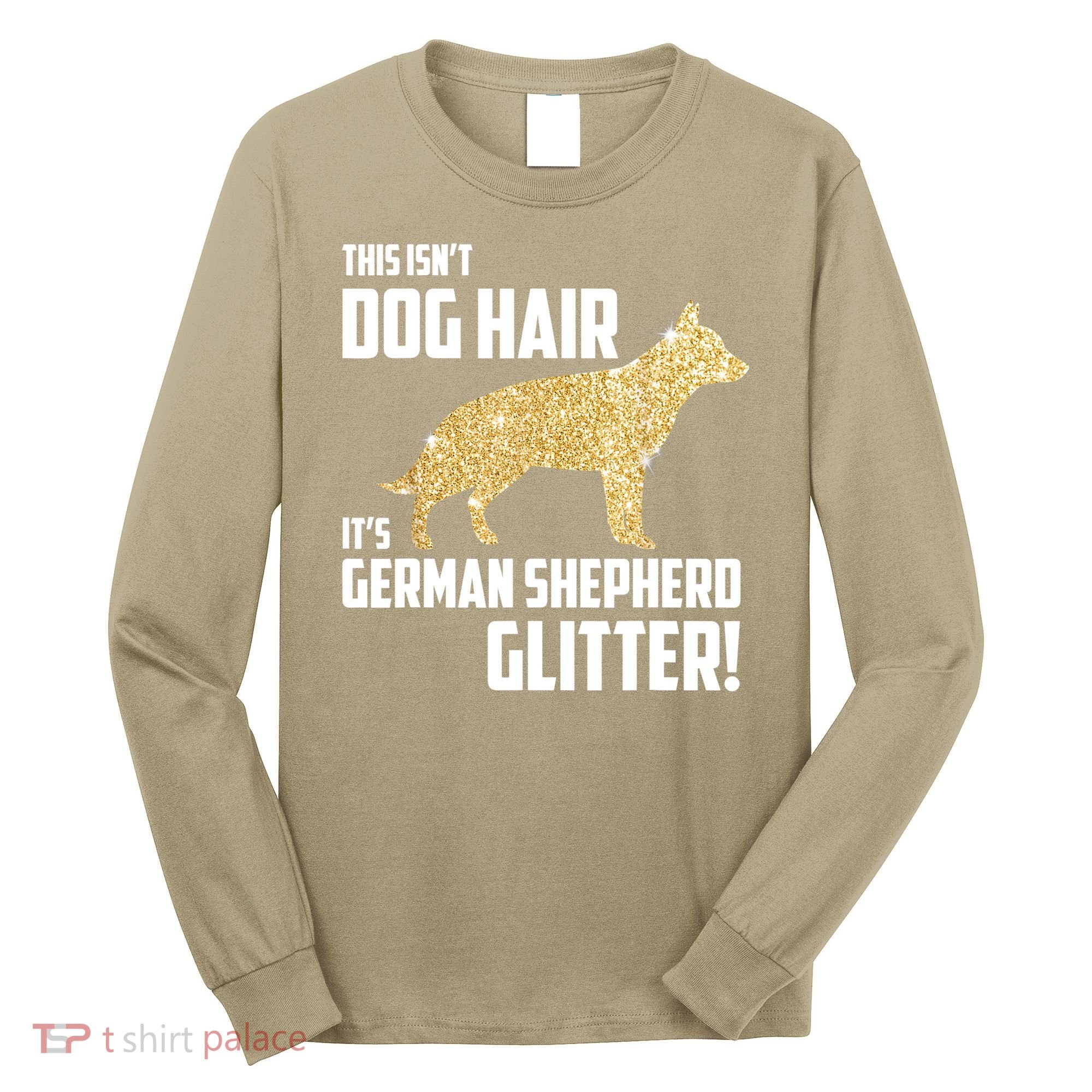 This Isn't Dog Hair It's German Shepherd Glitter T Long Sleeve Shirt