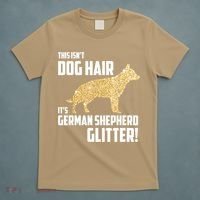 This Isn't Dog Hair It's German Shepherd Glitter T T-Shirt thumb 5