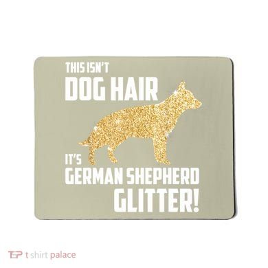 This Isn't Dog Hair It's German Shepherd Glitter T Mousepad