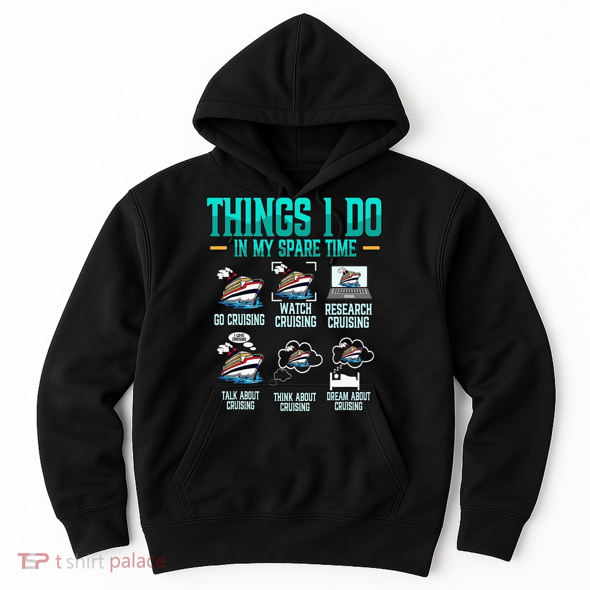 Things I Do In My Spare Time Cruising funny Cruise Hoodie