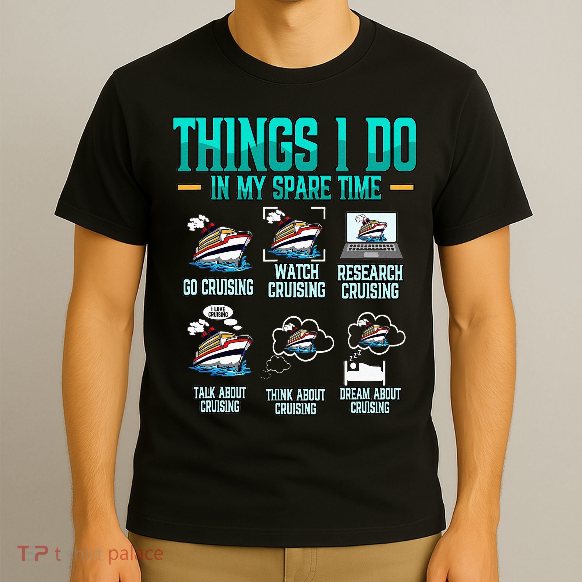 Things I Do In My Spare Time Cruising funny Cruise T-Shirt