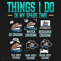 Things I Do In My Spare Time Cruising funny Cruise T-Shirt thumb 7