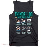 Things I Do In My Spare Time Cruising funny Cruise Tank Top thumb 0