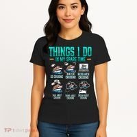 Things I Do In My Spare Time Cruising funny Cruise Women's T-Shirt thumb 4