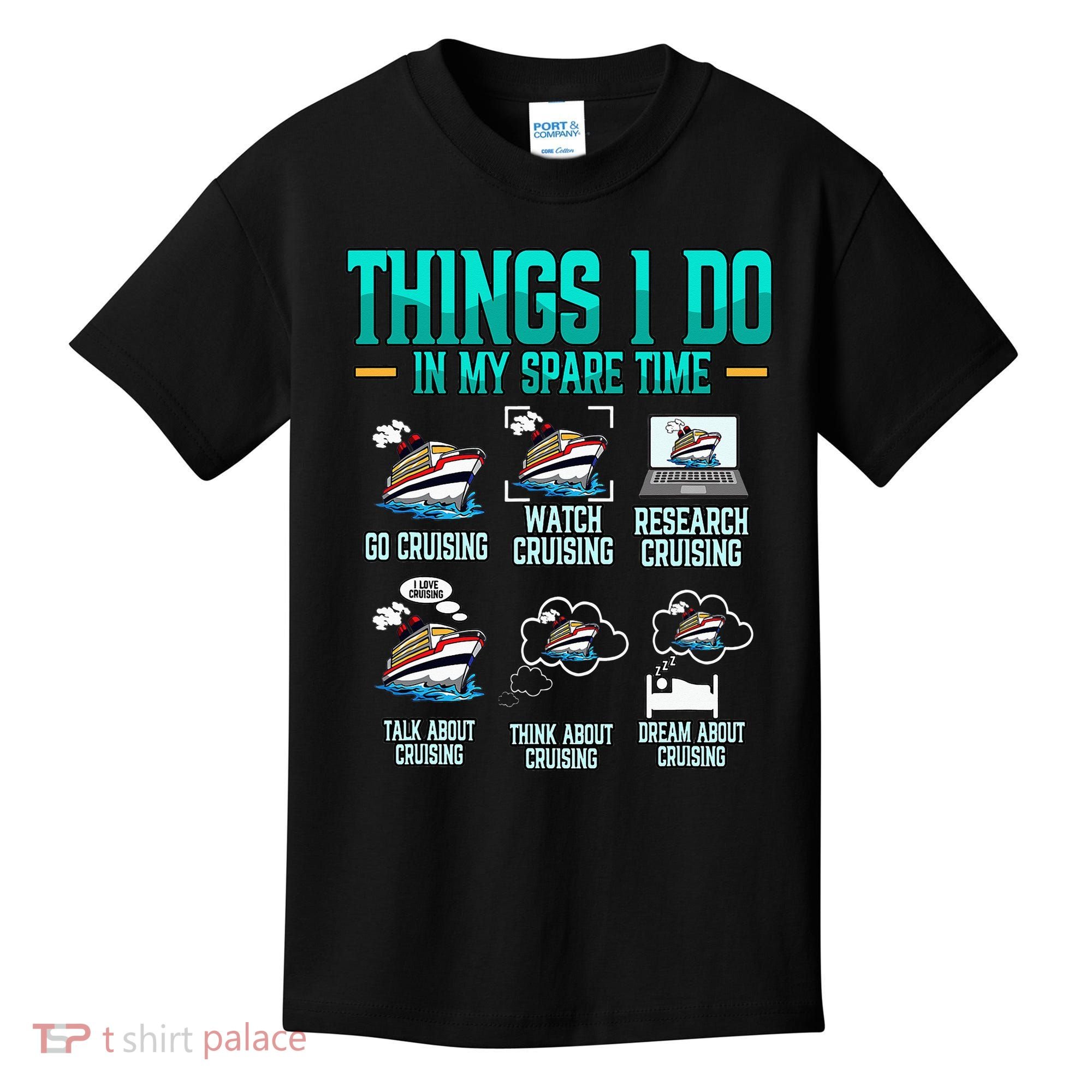 Things I Do In My Spare Time Cruising funny Cruise Kids T-Shirt