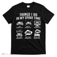 Things I Do In My Spare Time Biker Motorcycle Rider Riding T-Shirt thumb 0