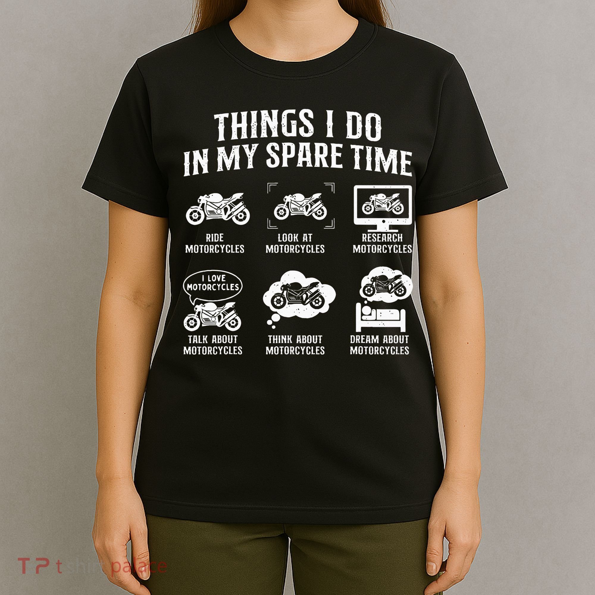 Things I Do In My Spare Time Biker Motorcycle Rider Riding T-Shirt