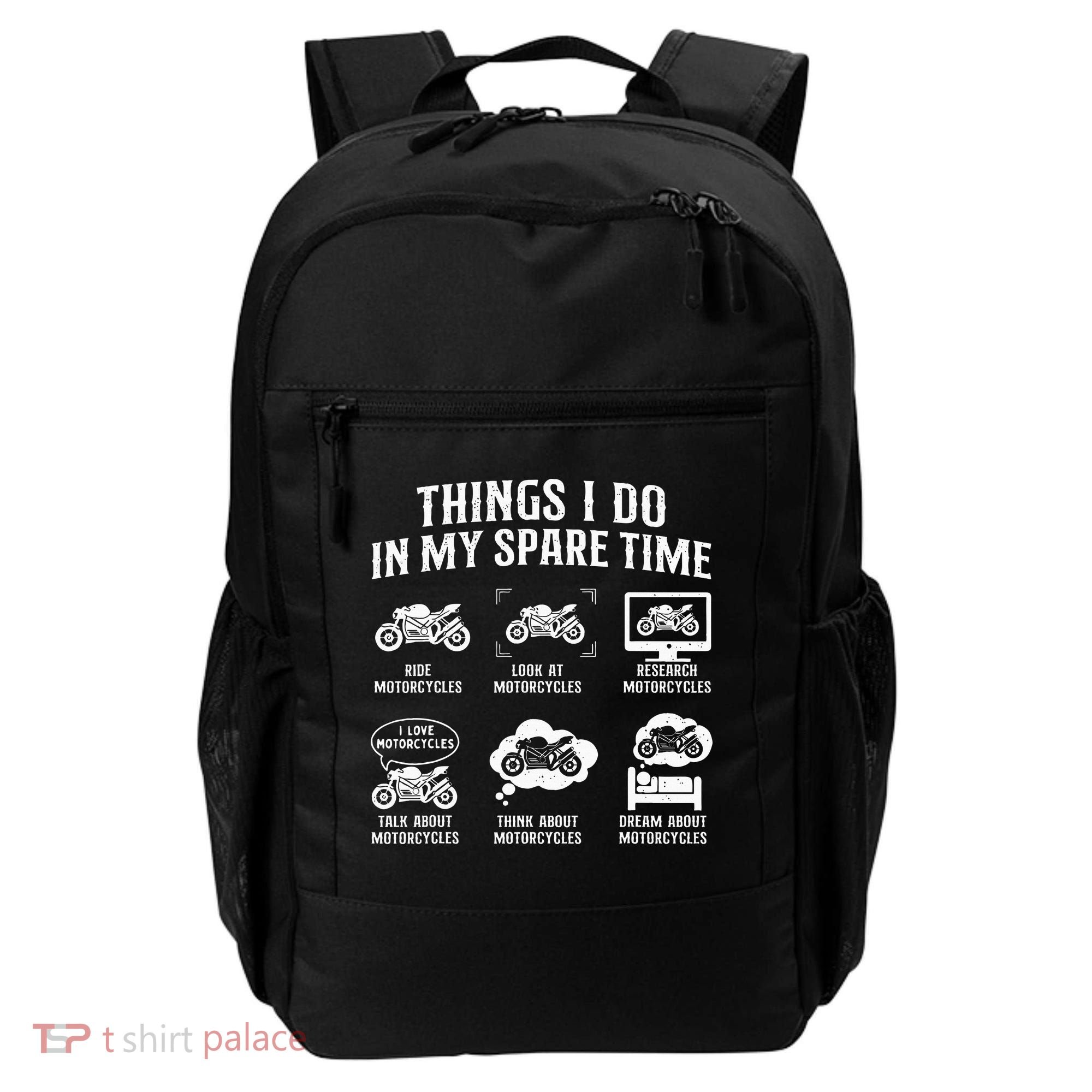 Things I Do In My Spare Time Biker Motorcycle Rider Riding Backpack