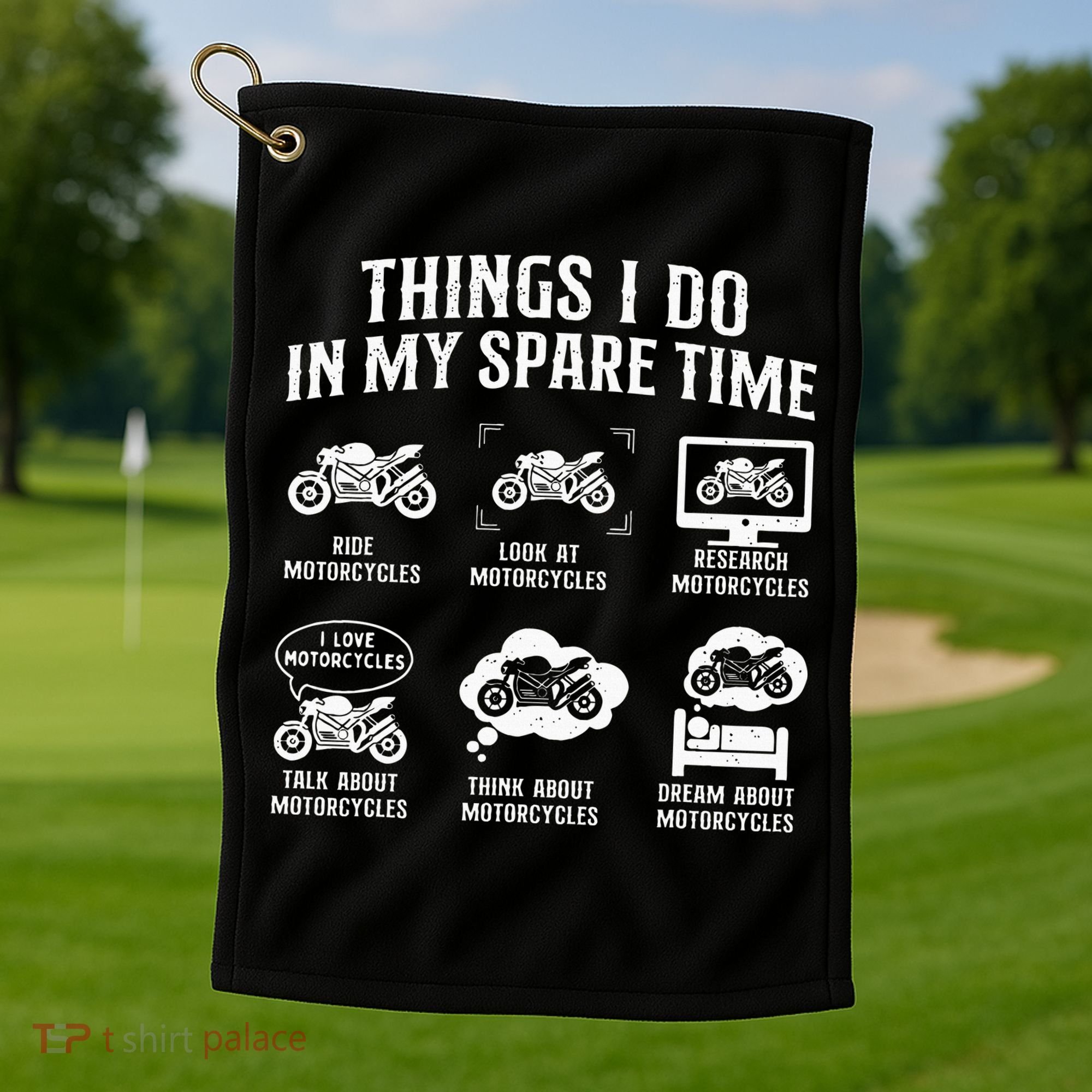 Things I Do In My Spare Time Biker Motorcycle Rider Riding Golf Towel
