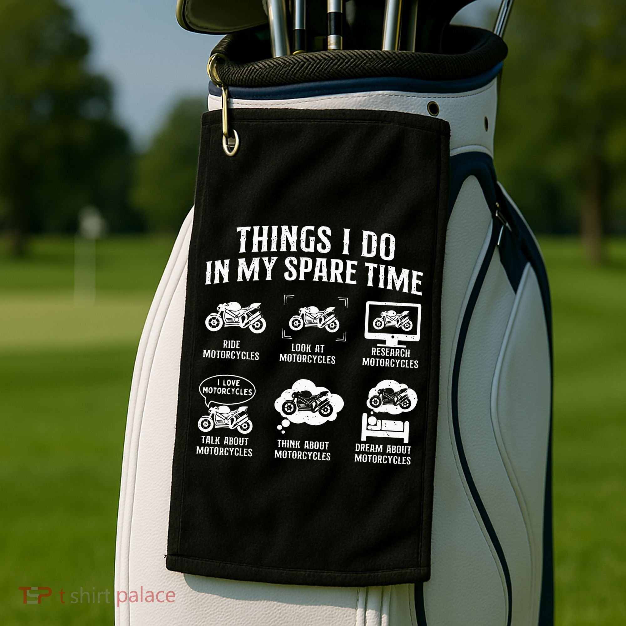 Things I Do In My Spare Time Biker Motorcycle Rider Riding Golf Towel