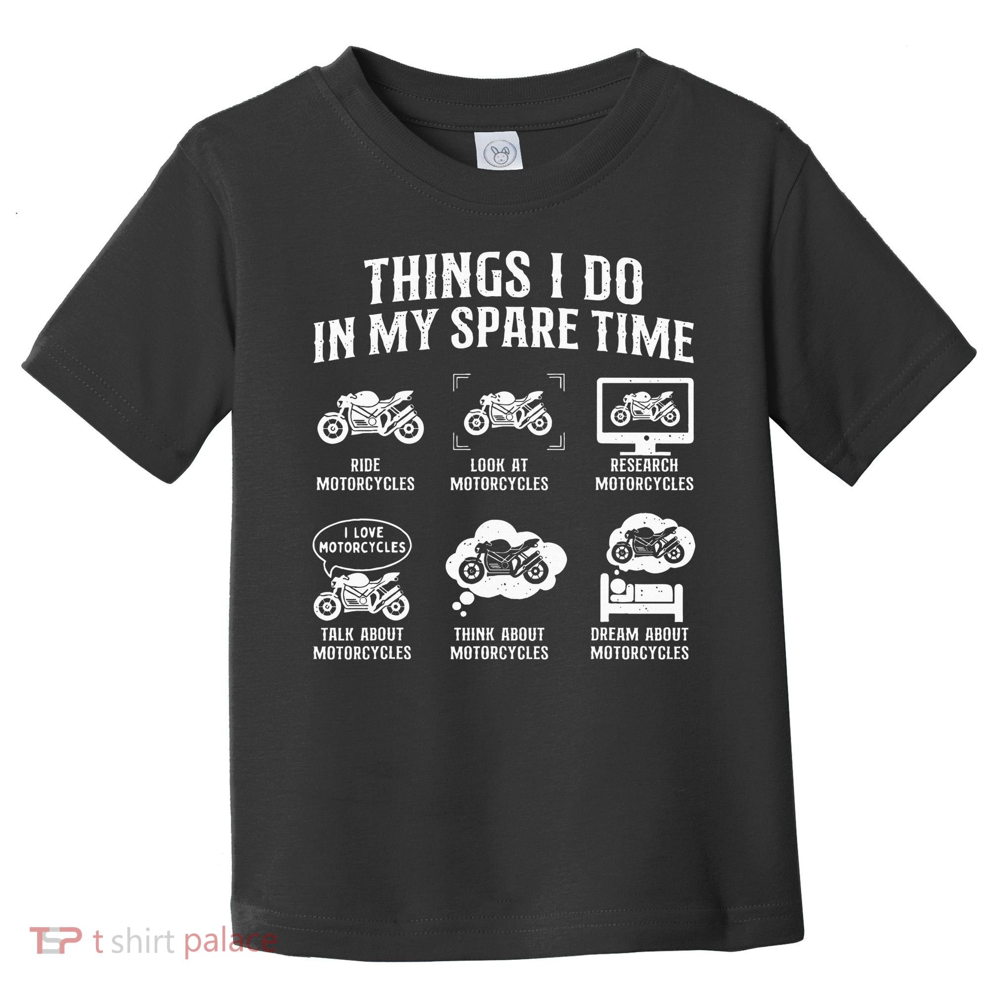 Things I Do In My Spare Time Biker Motorcycle Rider Riding Toddler T-Shirt