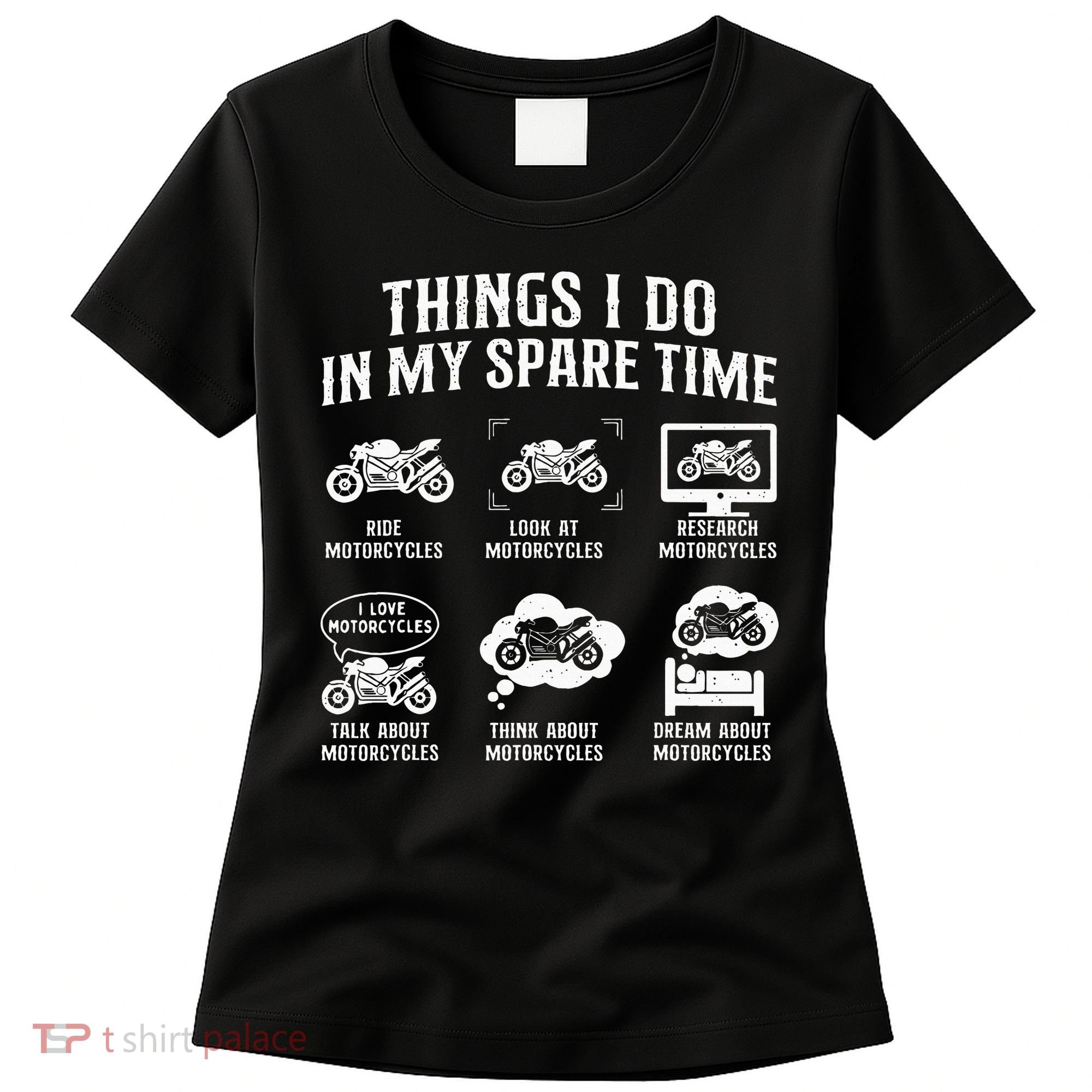 Things I Do In My Spare Time Biker Motorcycle Rider Riding Women's T-Shirt