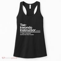 Taekwondo Instructor Definition School Teacher Martial Art Women's Tank Top thumb 0
