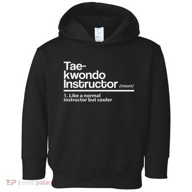 Taekwondo Instructor Definition School Teacher Martial Art Toddler Hoodie