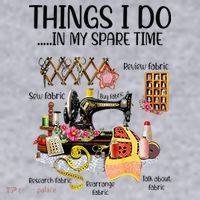 Things I Do In My Spare Time Funny Quilting Sewing Theme Women's Sweatshirt thumb 2