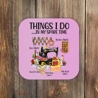 Things I Do In My Spare Time Funny Quilting Sewing Theme Coaster thumb 0