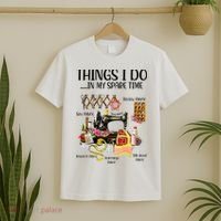 Things I Do In My Spare Time Funny Quilting Sewing Theme T-Shirt thumb 2
