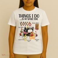Things I Do In My Spare Time Funny Quilting Sewing Theme T-Shirt thumb 4