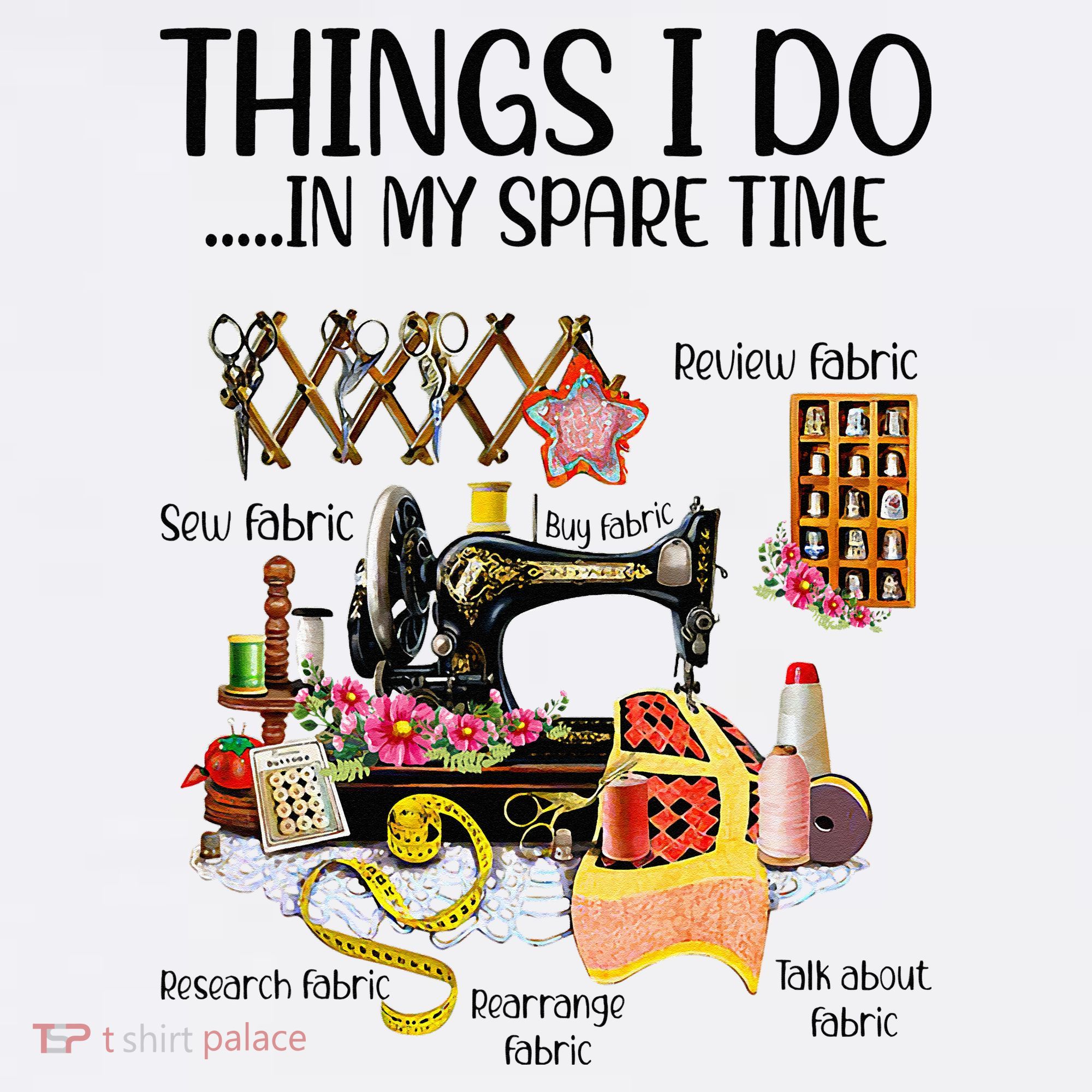 Things I Do In My Spare Time Funny Quilting Sewing Theme Women's Hoodie
