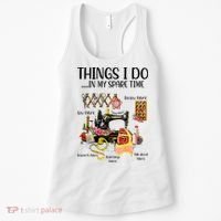Things I Do In My Spare Time Funny Quilting Sewing Theme Women's Tank Top thumb 0