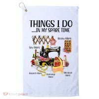 Things I Do In My Spare Time Funny Quilting Sewing Theme Golf Towel thumb 0