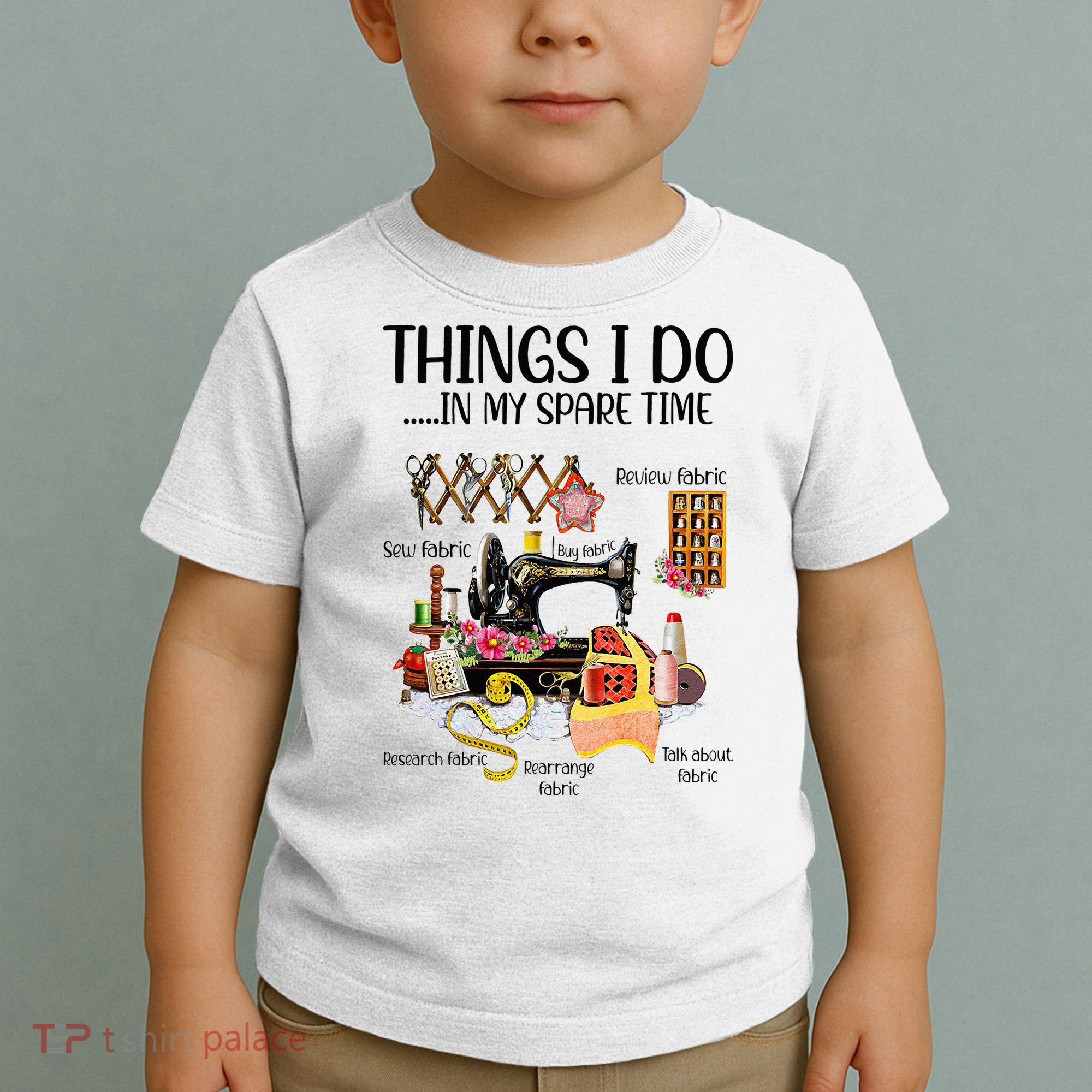 Things I Do In My Spare Time Funny Quilting Sewing Theme Toddler T-Shirt