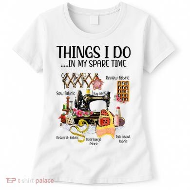 Things I Do In My Spare Time Funny Quilting Sewing Theme Women's T-Shirt
