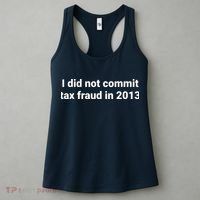 Tax I Did Not Commit Tax Fraud In Funny Joke For Dad Women's Tank Top thumb 3